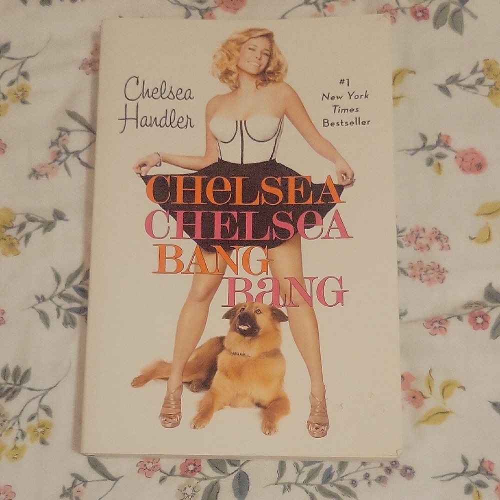 Chelsea Chelsea Bang Bang Book By Chelsea Handler